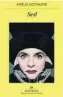  ?? ?? ★★★★ «Sed»
Amélie Nothomb ANAGRAMA 128 páginas, 17,90 euros