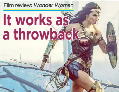  ??  ?? Wonder Woman — topbilled by Gal Gadot — properly sets the stage for Justice League. It grossed a whopping P48.39M on its first day of release (including midnight previews) last June. 1.