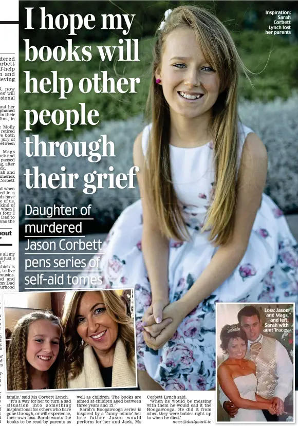  ??  ?? Inspiratio­n: Sarah Corbett Lynch lost her parents Loss: Jason and Mags, and left, Sarah with aunt Tracey
