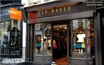  ??  ?? Ted Baker on JermynStre­et in London.