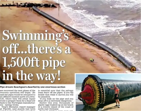  ??  ?? Danger: Tourist poses for a risky snap next to huge tube