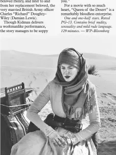  ?? — IFC Films ?? Kidman as Gertrude Bell in ‘Queen of the Desert’.