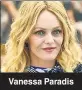  ??  ?? Vanessa Paradis