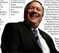  ??  ?? The rise of Mike Pompeo increases likelihood that nuclear deal with Iran will be terminated