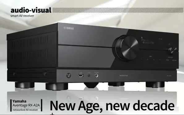  ??  ?? Yamaha Aventage RX-A2A networked AV receiver