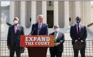  ?? (AP/J. Scott Applewhite) ?? Democrats Rep. Hank Johnson of Georgia, (from left) Sen. Ed Markey of Massachuse­tts, Rep. Jerrold Nadler of New York and Rep. Mondaire Jones of New York announce Thursday outside the Supreme Court in Washington legislatio­n seeking to expand the number of seats on the high court.