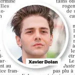  ??  ?? Xavier Dolan