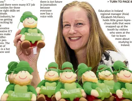  ??  ?? Education in Ireland regional manager ( Asia) Elizabeth McHenry holds little green leprechaun dolls that were snapped up at the booth by visitors who were at the fair to learn more about studying in Ireland.