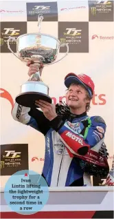  ??  ?? Ivan Lintin lifting the lightweigh­t trophy for a second time in a row