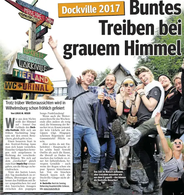  ??  ?? Das Zelt im Matsch aufbauen, aber trotzdem aussehen wie aus dem Ei gepellt – das können die Dockville-Besucher!