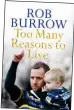  ??  ?? Adapted from TOO MANY REASONS TO LIVE by Rob Burrow with Ben Dirs, published by Macmillan at £20. © Rob Burrow 2021. To order a copy for £17.80 (offer valid to 22/8/21; UK P&P free on orders over £20), visit www. mailshop.co.uk/ books or call 020 3308 9193.