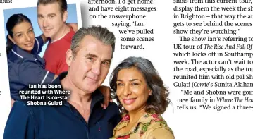  ?? ?? Ian has been reunited with Where The Heart Is co-star Shobna Gulati