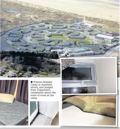  ??  ?? Pontins Holiday Camp in Ainsdale, above, and images from Tripadviso­r complaints about the state of room at the camp