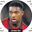  ??  ?? Jordon Ibe