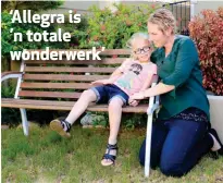  ??  ?? ‘Allegra is ’n totale wonderwerk’