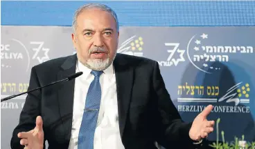  ?? /Reuters ?? Targeted: Israeli Defence Minister Avigdor Lieberman speaks at the Herzliya security conference, in Herzliya, Israel, on Thursday. Iranian rockets either fell short of their targets, military bases in the Israeli-occupied Golan Heights, or were...