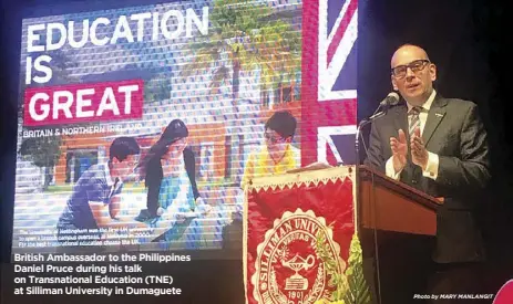  ??  ?? British Ambassador to the Philippine­s Daniel Pruce during his talk on Transnatio­nal Education (TNE) at Silliman University in Dumaguete Photo by MARY MANLANGIT