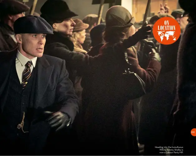  ??  ?? Heading into the tumultuous 1930s, Tommy Shelby is now a Labour Party MP.