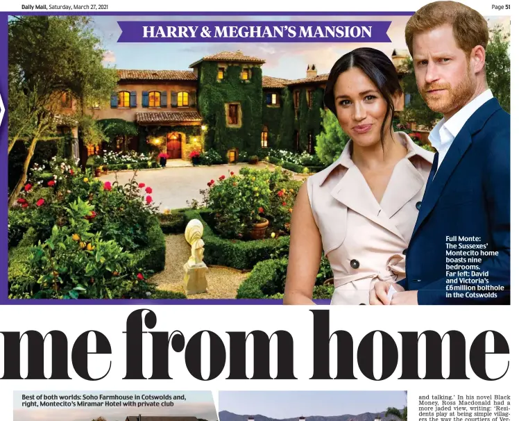  ??  ?? Full Monte: The Sussexes’ Montecito home boasts nine bedrooms. Far left: David and Victoria’s £6 million bolthole in the Cotswolds