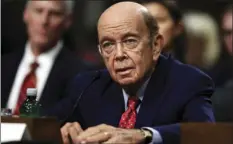  ??  ?? In this Jan. 18 file photo, Commerce Secretary nominee Wilbur Ross testifies on Capitol Hill in Washington, at his confirmati­on hearing before the Senate Commerce Committee. Ross was confirmed as Commerce Secretary on Feb. 27. AP PHOTO/MANUEL BALCE...