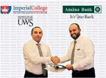 ??  ?? Imperial College Director Operations Shanmugam Sivabaskar­an and Amana Bank VP Retail Banking and Marketing Siddeeque Akbar