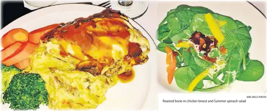  ?? KARL WELLS PHOTOS ?? Roasted bone-in chicken breast and Summer spinach salad