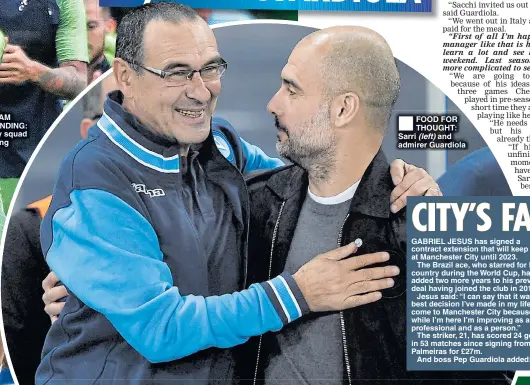  ??  ?? FOOD FOR THOUGHT: Sarri (left) and admirer Guardiola