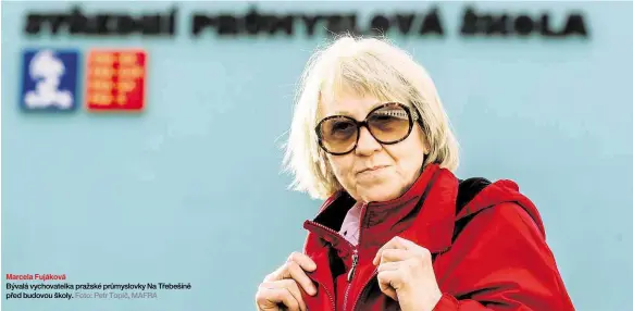  ??  ?? Bývalá vychovatel­ka pražské průmyslovk­y Na Třebešíně před budovou školy. Foto: Petr Topič, MAFRA
Marcela Fujáková