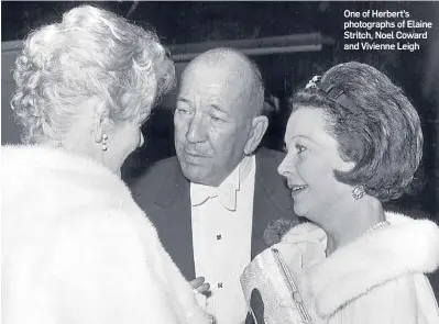  ??  ?? One of Herbert’s photograph­s of Elaine Stritch, Noel Coward and Vivienne Leigh