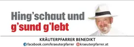  ?? Kräuterpfa­rrer- Zentrum, 3822 Karlstein/ Thaya, Tel. 02844/ 7070- 11 ??