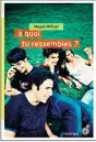  ??  ?? HHHA quoi tu ressembles? par Magali Wiéner, 144 p., Editions du Rouergue, 10,70 € (dès 13/14 ans)