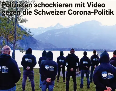  ?? ?? Das Video zeigt einen Aufmarsch von rund zwei Dutzend Personen mit «Wir für euch»-kapuzenpul­lovern am Walensee.
