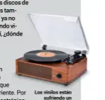  ??  ?? Los vinilos están sufriendo un importante ‘comeback’ en los últimos años.