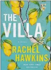  ?? ?? “The Villa” by Rachel Hawkins