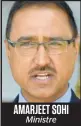  ??  ?? AMARJEET SOHI Ministre