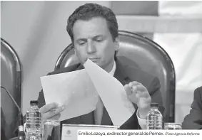  ??  ?? Emilio Lozoya, exdirector general de Pemex. /Foto: Agencia Reforma