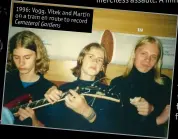  ??  ?? 1996: Vogg, Vitek on a and Martin
train en route to Cemeteral record
Gardens