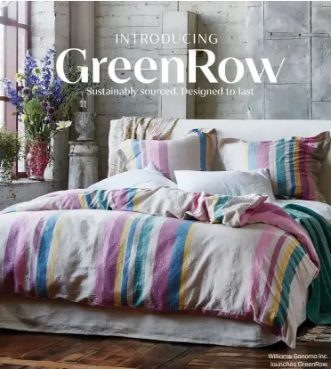  ?? Williams-Sonoma Inc. launches GreenRow. ??