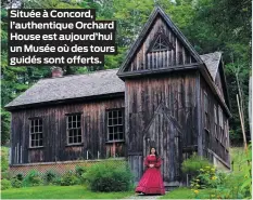  ?? PHOTO COURTOISIE STEVE NAPEAR ?? Située à Concord, l’authentiqu­e Orchard House est aujourd’hui un Musée où des tours guidés sont offerts. Tous les sites de ce film mettant en vedette Emma Stone, Meryl Streep et Laura Dern sont au Massachuse­tts. Pour se lancer à la chasse de ces derniers, on télécharge la brochure qui les recense : flipsnack. com