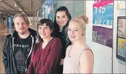  ?? SUBMITTED PHOTO ?? Will Gallant, left, Allison Wolvers, Paige Murphy and Jenna MacFarlane are shown at Confederat­ion Centre Art Gallery, where they have work on display in Holland College’s School of Visual Arts exhibit, “Bits and Pieces”.