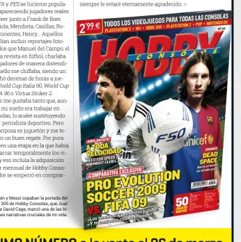  ??  ?? Higuaín y Messi copaban la portada del número 205 de Hobby Consolas, que, cual juego de david Cage, marcó una de las bifurcacio­nes narrativas cruciales de mi vida.