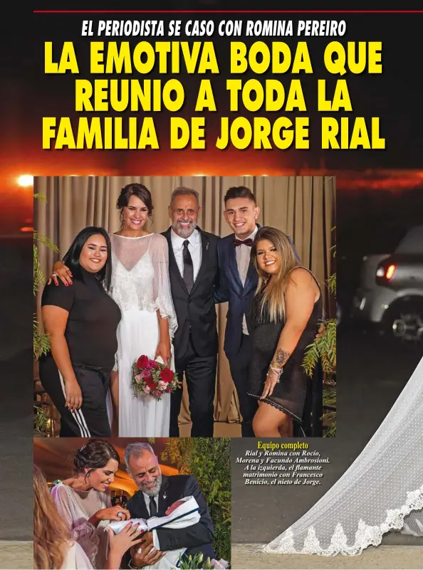  ??  ?? Equipo completo
Rial y Romina con Rocío, Morena y Facundo Ambrosioni. A la izquierda, el flamante matrimonio con Francesco Benicio, el nieto de Jorge.