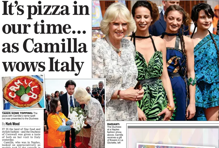  ?? ?? RADIANT: The Duchess at a Naples fashion show, above, Camilla receives a gift of flowers in La Gloriette, left
TAKES SOME TOPPING: The pizza with Camilla’s name spelt out was presented to the Duchess
