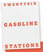  ??  ?? Ed Ruscha, Twenty-six Gasoline Stations, 1969, offset on paper; perfect bound, and softcover,7/ x 5/". Collection Museum of Contempora­ryArt Chicago, National Endowment for the Arts Museum Purchase Grant and gift of the Men’sCouncil, 2012.84. Photo: Nathan Keay, © MCA Chicago.