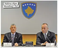  ??  ?? Paklena ekipa: Haradinaj i Tači