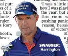  ??  ?? SWAGGER:
Harrington