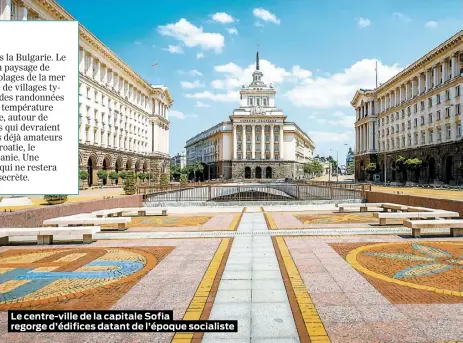  ??  ?? Le centre-ville de la capitale Sofia regorge d’édifices datant de l’époque socialiste