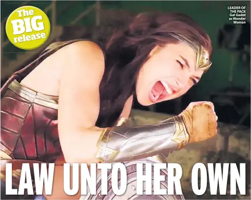  ??  ?? LEADER OF THE PACK Gal Gadot as Wonder Woman