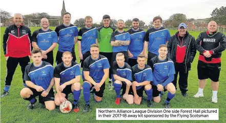  ??  ?? Northern Alliance League Division One side Forest Hall pictured in their 2017-18 away kit sponsored by the Flying Scotsman