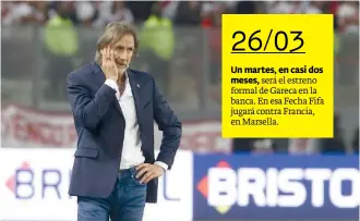  ?? / GETTY ?? Un martes, en casi dos meses, será el estreno formal de Gareca en la banca. En esa Fecha Fifa jugará contra Francia, en Marsella.
A trabajar. Gareca comenzaría hoy mismo a avanzar sus tareas al mando de la “Roja” absoluta.